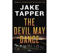The Devil May Dance - Jake Tapper - Little Brown amp Company - Livre en Anglais - Hardback Jake TapperJake Tapper (Auteur)