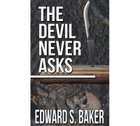 The Devil Never Asks