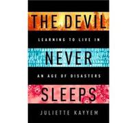 The Devil Never Sleeps by Juliette Kayyem Juliette Kayyem (Auteur)