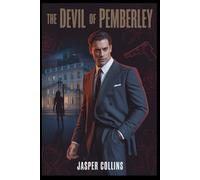 The Devil of Pemberley: She Owed Him Everything-Even Her Heart (a pride and prejudice variations dark regency underground)