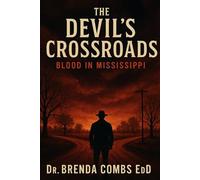 The Devil’s Crossroads: Blood In Mississippi