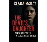 The Devil’s Daughter: Growing Up with a Serial Killer Father