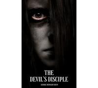 The Devil’s Disciple: The 1897 literary classic play