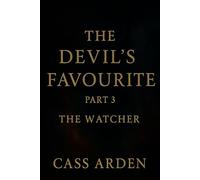 The Devil’s Favourite: Part 3 - The Watcher: Sometimes the final chapter isn’t closure, it’s freedom