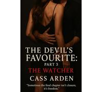 The Devil’s Favourite: Part 3 - The Watcher: Sometimes the final chapter isn’t closure, it’s freedom