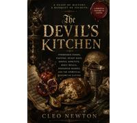 The Devil’s Kitchen: Forbidden Foods, Fasting, Feast Days, Sinful Appetite, Holy Meals, Poisoned Dishes, and the Spiritual History of Eating