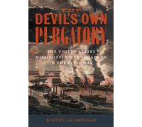 The Devil’s Own Purgatory The United States Mississippi River Squadron in the Civil War - Robert H. Gudmestad - LSU Press - ebook (ePub) - Livre