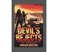 The Devil’s Rejects : An In Depth Analysis of the Movie & 20 Year Reflection