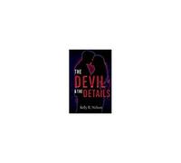 The Devil & The Details Paperback Book By Kelly R Nelson