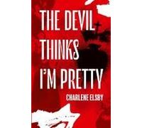 The Devil Thinks I'm Pretty