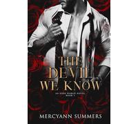 The Devil We Know: An Ends World Novel, Book 4