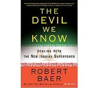 The Devil We Know Robert Baer (Auteur)