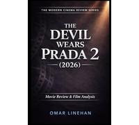 The Devil Wears Prada 2 (2026): Movie Review and Film Analysis: An In-Depth Look at Plot, Themes, and Characters