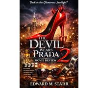 The Devil Wears Prada 2 Movie Review: Gird Your Loins for the Sequel: The Ultimate Companion to Ambition, Style, and Iconic Comebacks