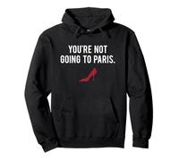 The Devil Wears Prada You're Not Going to Paris Sweat à Capuche