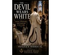 The Devil Wears White: Counterfeit Light, Emotional Occupation, and the War for Discernment