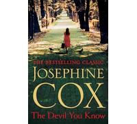 Josephine Cox – The Devil You Know – Un secret mortel change sa vie – Version originale