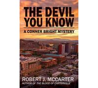 The Devil You Know Conner Bright Mysteries, #4 - Robert J. McCarter - Little Hummingbird Publishing - ebook (ePub) - Livre