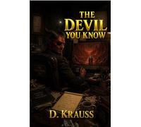 The Devil You Know - D. Krauss - Indies United Publishing House, LLC - ebook (ePub) - Livre