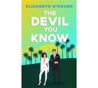 The Devil You Know - Elizabeth ORoark - Little Brown Book Group - Livre en Anglais - Paperback Elizabeth ORoarkElizabeth ORoark (Auteur)
