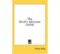 The Devil's Advocate (1878) Greg, Percy (Auteur)