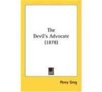The Devil's Advocate Percy Greg (Auteur)