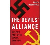 The Devils' Alliance: Hitler's Pact with Stalin, 1939-1941