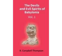 The Devils And Evil Spirits Of Babylonia