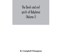 The Devils And Evil Spirits Of Babylonia