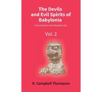 The Devils And Evil Spirits Of Babylonia