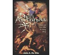 The Devil's Apocrypha: There are two sides to every story by John A. De Vito (2002-11-13)
