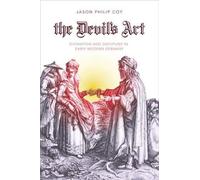 The Devil's Art : Divination And Discipline In Early Modern Germany