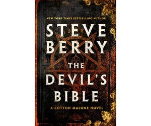 The Devil's Bible: An utterly gripping and addictive action-adventure thriller from New York Times bestselling author Steve Berry
