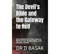 The Devil's Bible and the Gateway to Hell: Unraveling the True History Behind the Codex Gigas and Houska Castle
