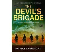The Devil's Brigade: The first in a BRAND NEW, unmissable wartime thriller series for 2026 about elite commandos, impossible missions and brotherhood