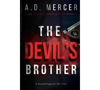 The Devil's Brother: A Psychological Thriller About a Serial Killer, Twin Brothers, Dark Family Secrets, and a Shocking Investigation: A Psychological ... and a Serial Killer's Last Confession