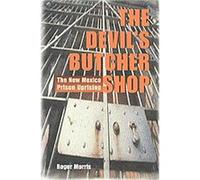 The Devil's Butcher Shop Roger Morris (Auteur)
