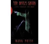 The Devil's Canyon: Lines Through the Moon Price, Mark (Auteur)