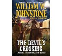 The Devils Crossing by J.A. Johnstone J.A. Johnstone (Auteur)