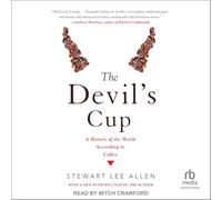 The Devil's Cup: A History of the World According to Coffee