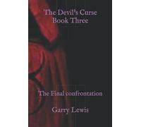 The Devil's Curse Book Three: The Final Confrontation