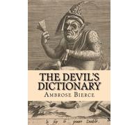 The Devil's Dictionary by Ambrose Bierce (2014-06-21)