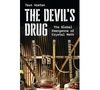 The Devil's Drug: The Global Emergence of Crystal Meth