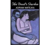 The Devil's Garden Adrian Matejka (Auteur)