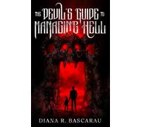 The Devil's Guide To Managing Hell: 1 (The After Life Duology)