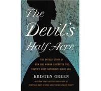 The Devils Half Acre by Kristen Green Kristen Green (Auteur)