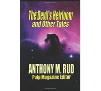 The Devil's Heirloom and Other Tales: The Stories from Weird Tales Magazine