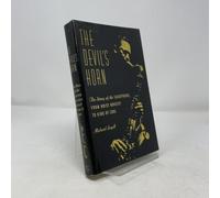 The Devil's Horn: The Story of the Saxophone, from Noisy Novelty to King of Cool