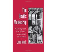 The Devil's Mousetrap: Redemption And Colonial American Literature