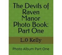 The Devils of Raven Manor: Photo Album Part One